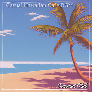 Casual Hawaiian Cafe BGM