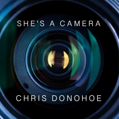 She’s a Camera | Boomplay Music