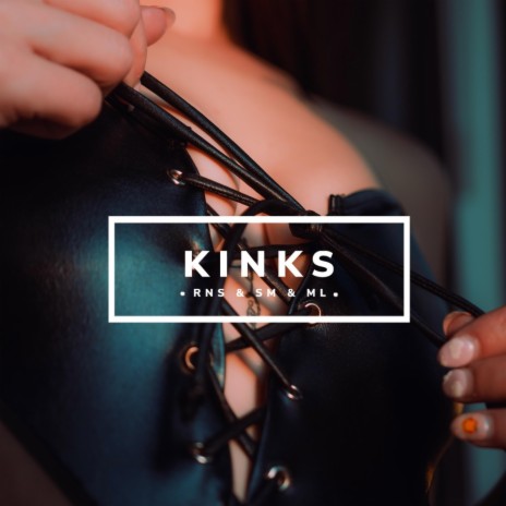 Kinks ft. SteezyMerk | Boomplay Music