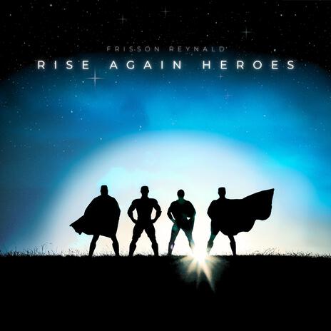 Rise Again Heroes