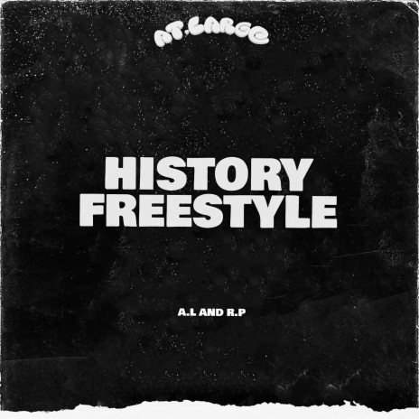 History Freestyle ft. A.L & R.P