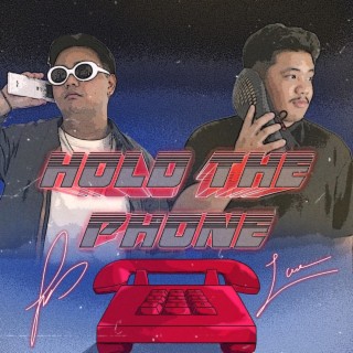 HOLD THE PHONE ft. Luap lyrics | Boomplay Music