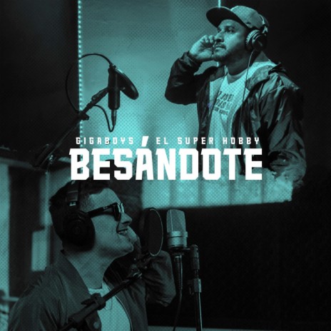Besándote ft. GigaBoys | Boomplay Music