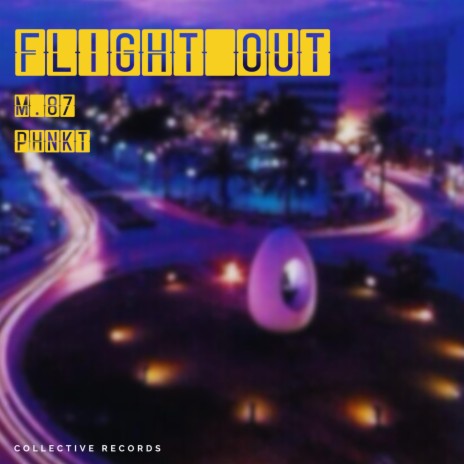 Flight Out ft. M.87 | Boomplay Music