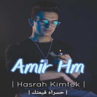 Amir | Hasrah kimtek حسراه قيمتك |