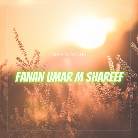 Fanan Umar M Shareef | Boomplay Music