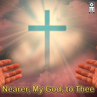 Nearer, My God, to Thee