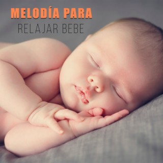 Melodía Para Relajar Bebe