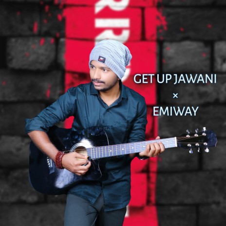 Get Up Jawani × Emiway | Boomplay Music