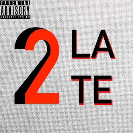 2LATE ft. King D-Roc | Boomplay Music