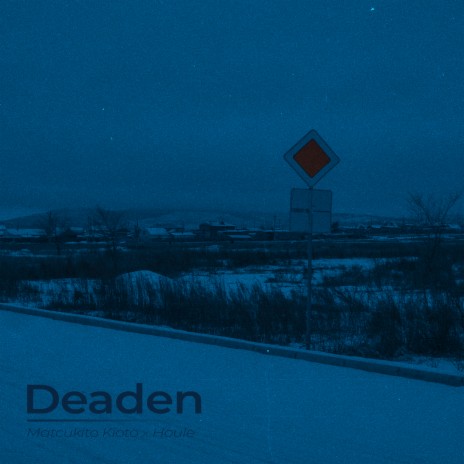 Deaden ft. Matcukito Kioto | Boomplay Music