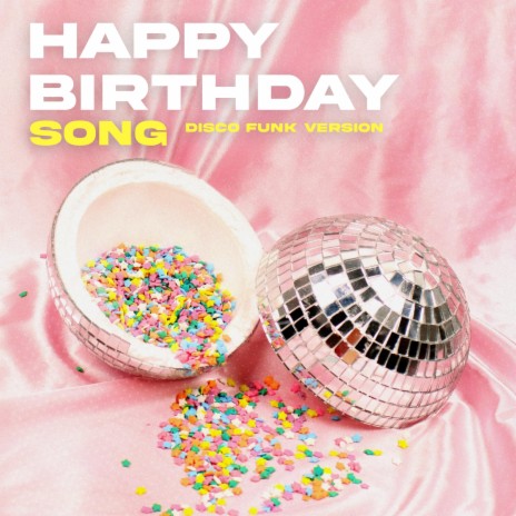 Happy Birthday Song (Disco Funk Version)