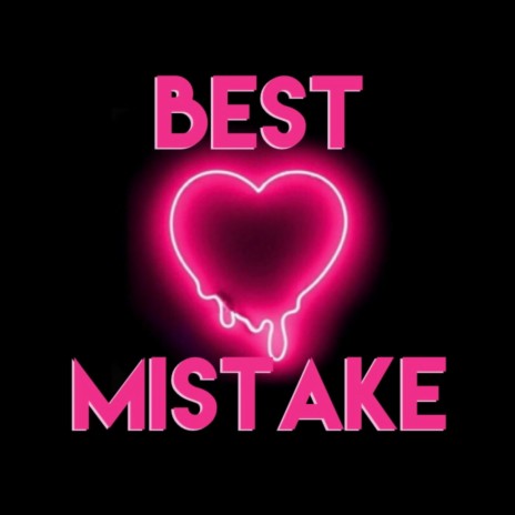 Best Mistake | Boomplay Music