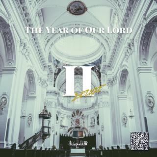 The Year of Our Lord II (Deluxe)