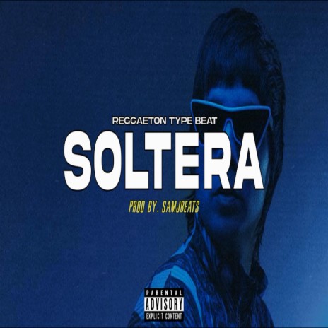 Soltera (Reggaeton Type Beat)