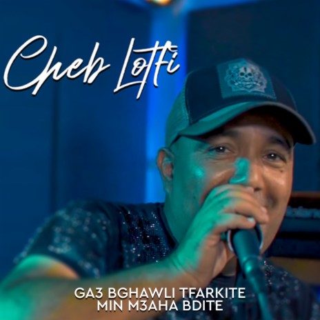 Ga3 Bghawli Tfarkite Min M3aha Bdite | Boomplay Music