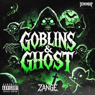 GOBLINS AND GHOST lyrics | Boomplay Music