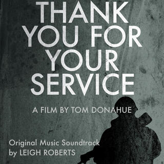 Thank You For Your Service (Original Documentary Soundtrack)