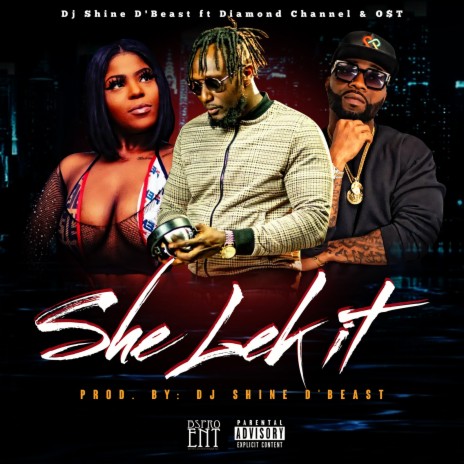 She Lek It ft. Diamond Chanel & O$T | Boomplay Music