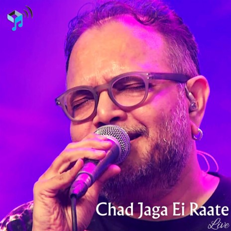 Chad Jaga Ei Raate (Live) | Boomplay Music