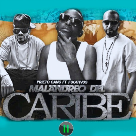 Malandreo del Caribe ft. Fugitivos & Los Fugitivos PR | Boomplay Music