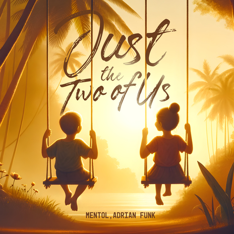 Just the Two of Us ft. Adrian Funk | Boomplay Music