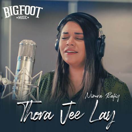 Thora Jee Lay ft. Nimra Rafiq | Boomplay Music