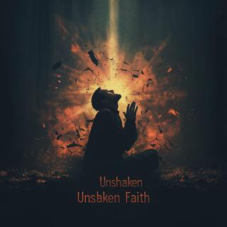 Unshaken Faith lyrics | Boomplay Music