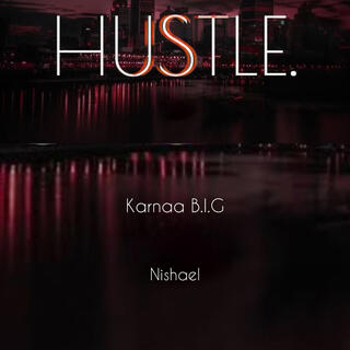 HUSTLE ft. nishael lyrics | Boomplay Music