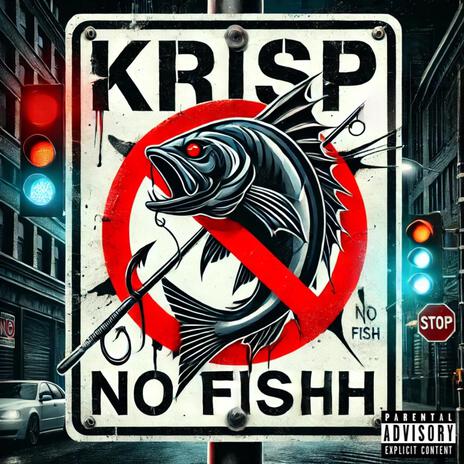 No Fish(Krisp)