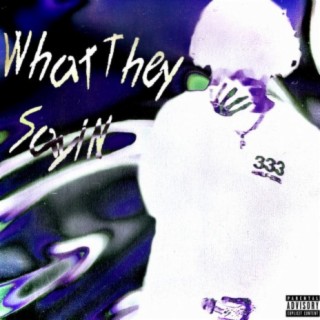 What They Sayin ft. Purpprxmi lyrics | Boomplay Music