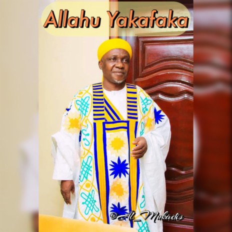 Allahu Yakafaka ft. Al Arabi Zakin Yabo