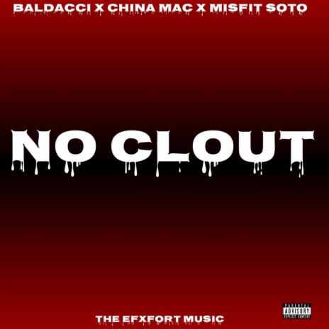 NO CLOUT ft. China Mac & Misfit Soto | Boomplay Music