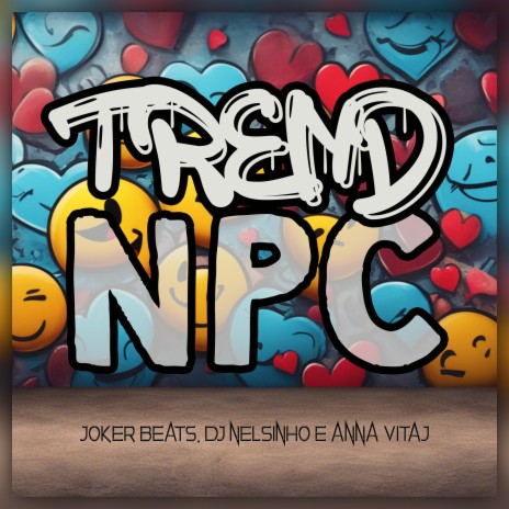 Trend NPC ft. DJ Nelsinho & Anna Vitaj