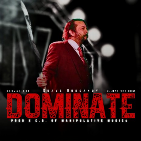 #Dominate ft. DanjahOne & El Jefe Tony Snow | Boomplay Music