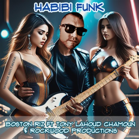 Habibi Funk (Arabic Version) ft. Tony Chamoun, Phil Rizk & Rockwood Productions | Boomplay Music