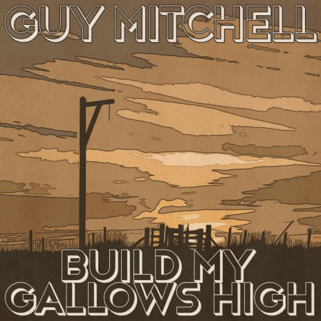 Build My Gallows High (Remastered 2014) | Boomplay Music