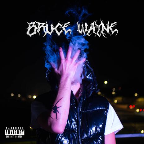 BRUCE WAYNE | Boomplay Music