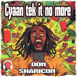 Cyaan Tek It No More ft. Don Sharicon lyrics | Boomplay Music