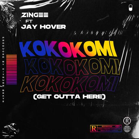 Kokokomi 'Get Outta Here' ft. Jay Hover | Boomplay Music