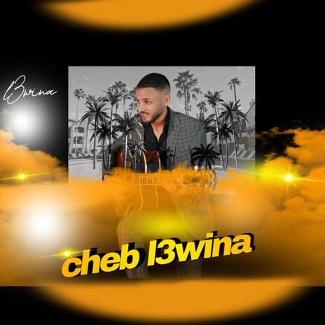 cheb l3wina / | Boomplay Music