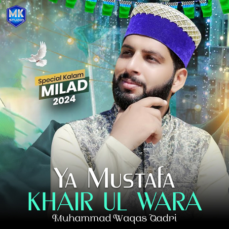 Ya Mustafa Khair Ul Wara | Boomplay Music