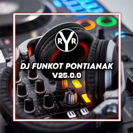 DJ Funkot Pontianak V25.0.0
