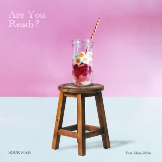 Are You Ready? ft. Maya Miko lyrics | Boomplay Music