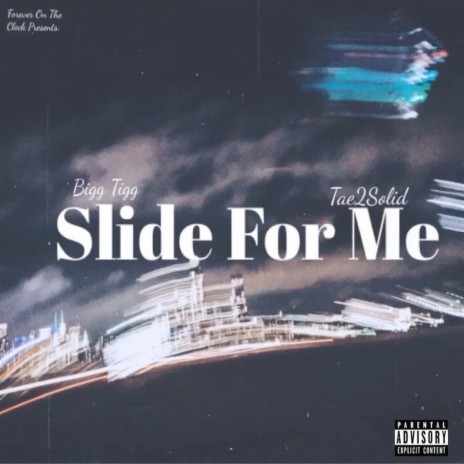 Slide For Me ft. Tae2Solid