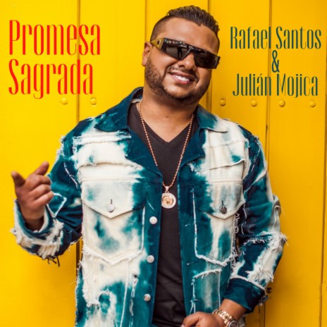 Promesa Sagrada ft. Julián Mojica | Boomplay Music