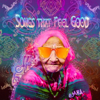 Songs That Feel Good