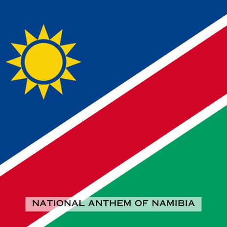 Namibia, Land of the Brave (National Anthem of Namibia) | Boomplay Music