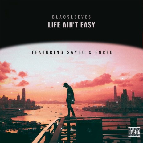 Life Ain't Easy ft. sayso & Enred | Boomplay Music