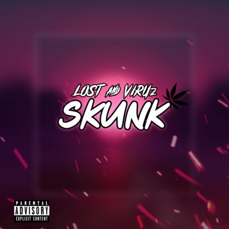 SKUNK ft. VIRUz & Lost MCN | Boomplay Music